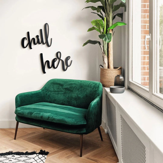 Chill Here Written Metal Wall Art