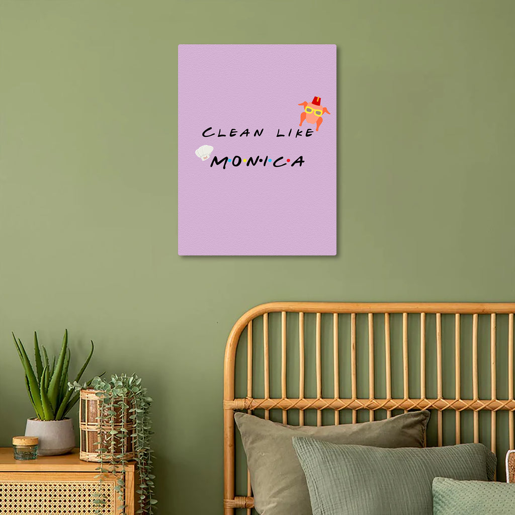 Clean Like Monica Metal Poster