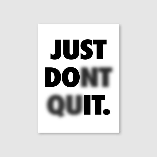 Perseverance is Key: Just Do It, Don't Quit Metal Poster