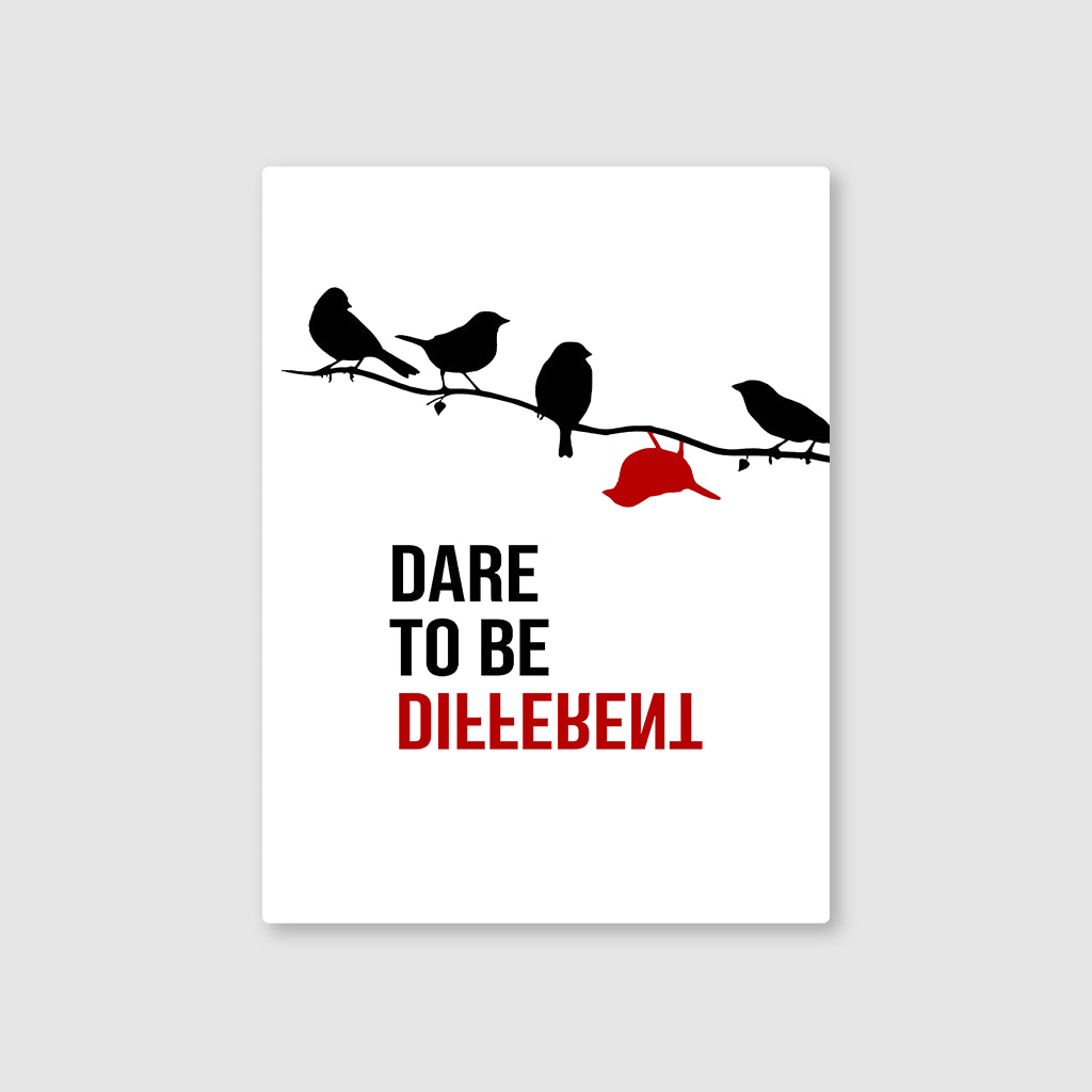 Stand Out, Stand Proud: Dare to Be Different Metal Poster