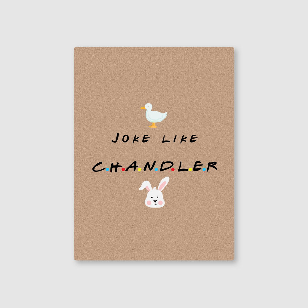 Joke Like Chandler Metal Poster