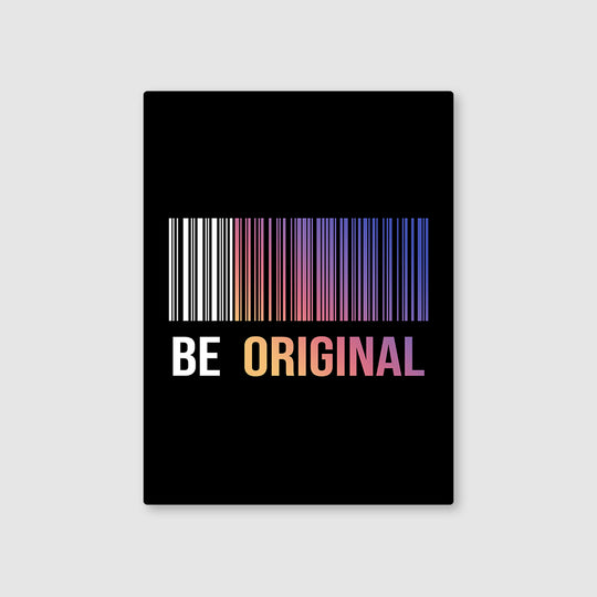 Stand Out from the Crowd: Be Original Metal Poster